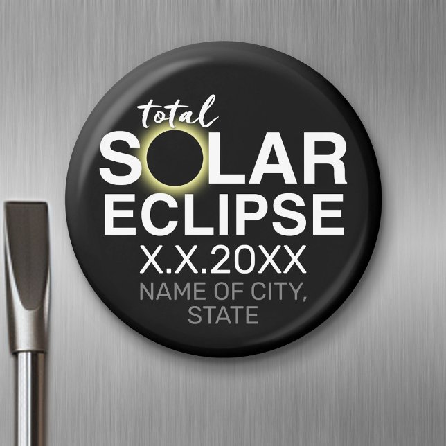 Íman Eclipse Total do Sol - Adicione Data e Sua Localiz (Solar Eclipse Magnet)