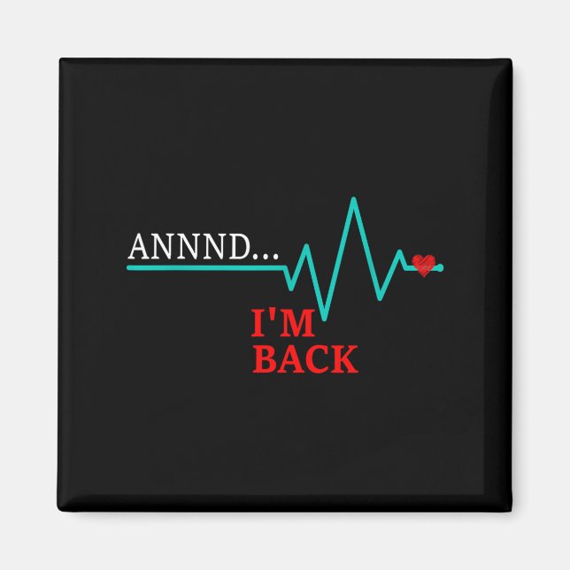 Íman Eeeeee eu estou de volta, Doença Cardíaca Artery B (Frente)