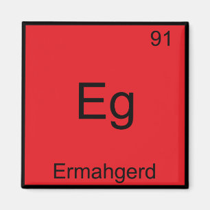 Íman Eg - Ermahgerd Funny Meme Chemistry