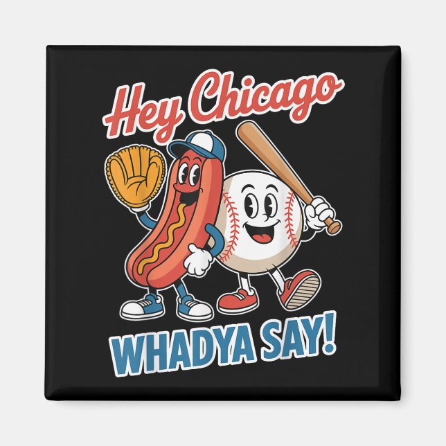 Íman Ei Chicago Whadya diga engraçado beisebol quente 4 (Frente)
