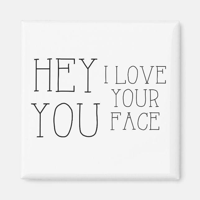 Íman Ei, Você Eu Amo O Seu Rosto Magnet (Frente)