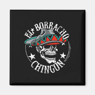 Íman El Borracho Chingon Mexicano Sugar Skull Cinco De