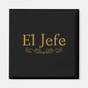 Íman El Jefe O Chefe Em Espanhol Engraçado Chefe Mexica