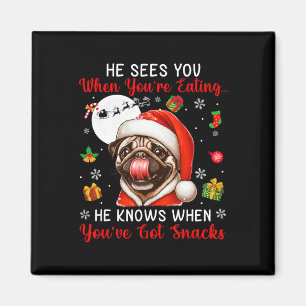 Íman Ele vê quando você está comendo snacks Xmas Pug Pr