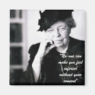 Íman Eleanor Roosevelt - Ninguém pode fazer você se sen