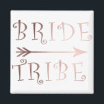 Íman elegante rosa dourada de tribo design<br><div class="desc">Trendy e na moda que representam um texto de "tribo de noiva" falsa rosa e uma seta. Você pode personalizar o produto escolhendo a cor de fundo.</div>