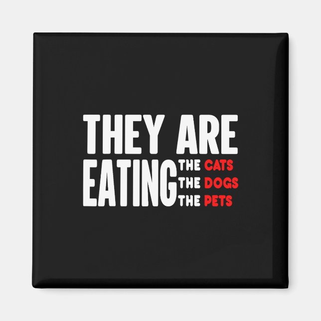 Íman Eles estão comendo os cachorros - eles estão comen (Frente)