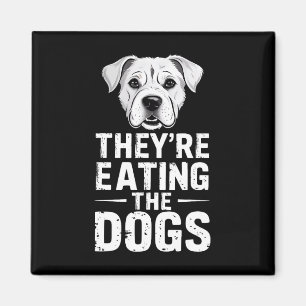 Íman Eles estão comendo os cachorros Engraçados Debate