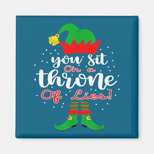 Íman Elf Quotes You Sit On A Throne Of Lies ! Christmas (Frente)