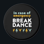 Íman Em Caso De Emergência Dançarino Funny Dançando Fun<br><div class="desc">Em Caso De Dança De Emergência. Design de dança engraçada para aqueles que adoram dançar quando ouvem a música. Legal e fofa mercadoria de dança para aqueles que amam dança de rua e música de hip hop. Perfeito para celebrar o baile no Dia Nacional da Dança. presente de Natal e...</div>