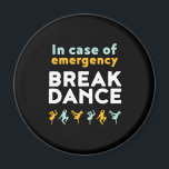 Íman Em Caso De Emergência Dançarino Funny Dançando Fun<br><div class="desc">Em Caso De Dança De Emergência. Design de dança engraçada para aqueles que adoram dançar quando ouvem a música. Legal e fofa mercadoria de dança para aqueles que amam dança de rua e música de hip hop. Perfeito para celebrar o baile no Dia Nacional da Dança. presente de Natal e...</div>