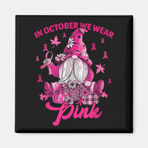 Íman Em outubro, Vestimos Gnomo Rosa, Cancer de Mama, C