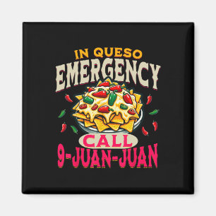 Íman Em Queso Emergency Cinco De Mayo Chamam 9 Juan Fun