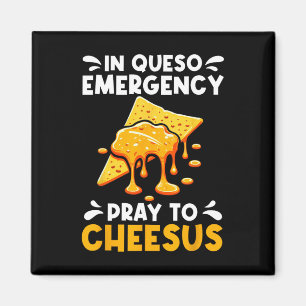 Íman Em Queso Emergency Reay Para Cheesus Cinco De Mayo