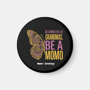 Íman Em um Mundo Cheio de Avós, Seja uma Borboleta Momo
