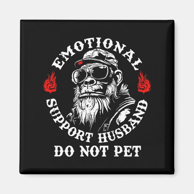 Íman Emotional Suprt Husband Do Not Pet Funny Monkey (o (Frente)