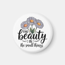 Íman Encontre beleza nas pequenas coisas