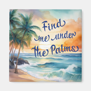 Íman Encontre-Me Sob O Palms Magnet