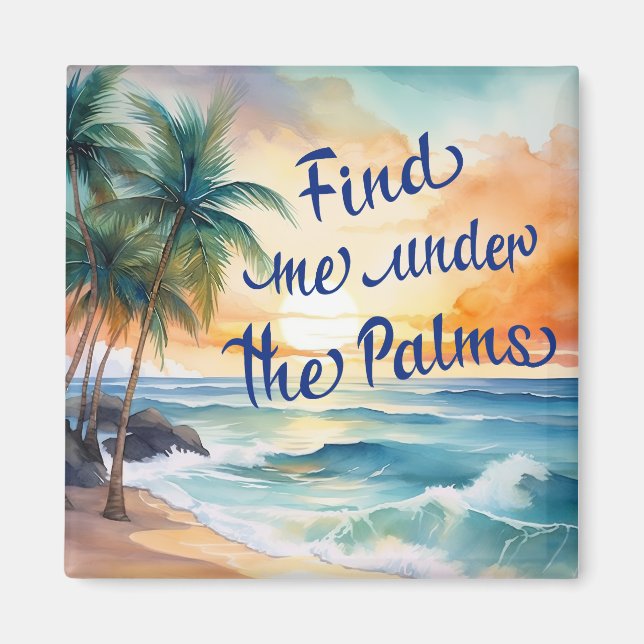 Íman Encontre-Me Sob O Palms Magnet (Frente)