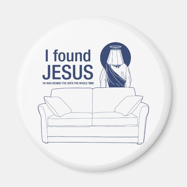 Íman Encontrei Jesus que ele estava atrás do sofá. (Frente)