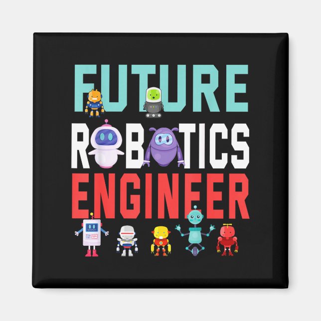 Íman Engenheiro de Robótica Futuro Engenheiro de Robóti (Frente)