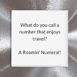 Íman Engraçada Piada de Álgebra Humor em Matemática Pre<br><div class="desc">Um ímã de novidade simples e humorístico,  com uma piada matemática sobre números e viagem. Ideal como presente de novidade para professores de matemática,  estudantes universitários e amantes de trocadilhos.</div>