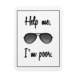 Íman Engraçado Ajude-me, eu sou pobre óculos de sol