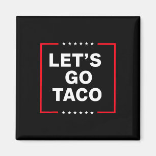 Íman Engraçado Anti Trump Taco