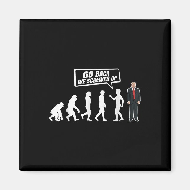 Íman Engraçado Anti Trump Voltar Nós Estragamos Trump (Frente)