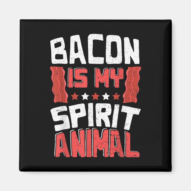 Íman Engraçado Bacon É Meu Espírito Animal - Churrasco (Frente)