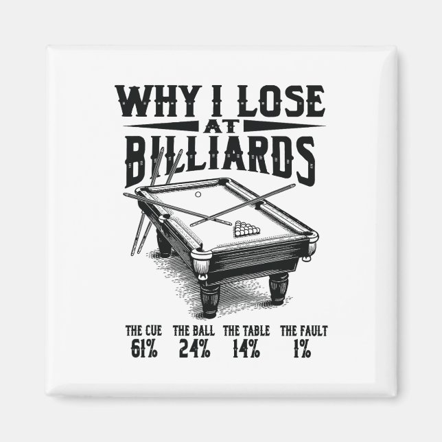 Íman Engraçado Billiards Por Que Eu Perder No Snooker B (Frente)