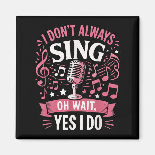 Íman Engraçado Citação Que Eu Nem Sempre Canto Oh Esper