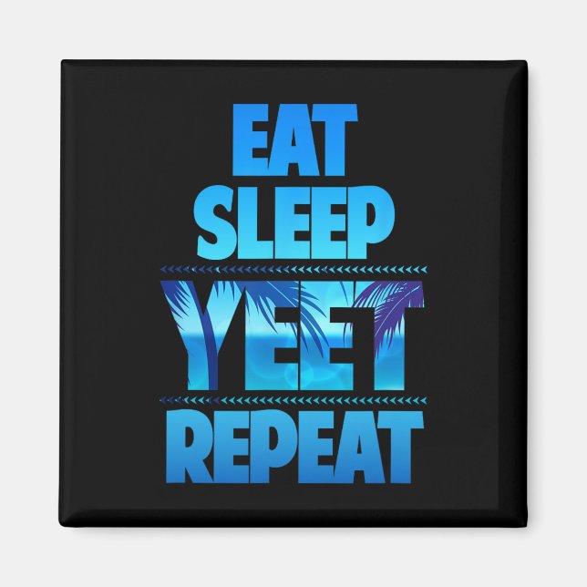 Íman Engraçado Coma Dormir Yeet Repetir Vintage (Frente)