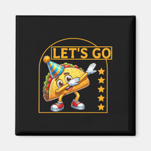 Íman Engraçado Dabbing Taco Vamos Go Taco Party Humor T