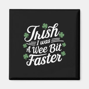 Íman Engraçado Dia de São Patrício Irlandês Eu Era Um B