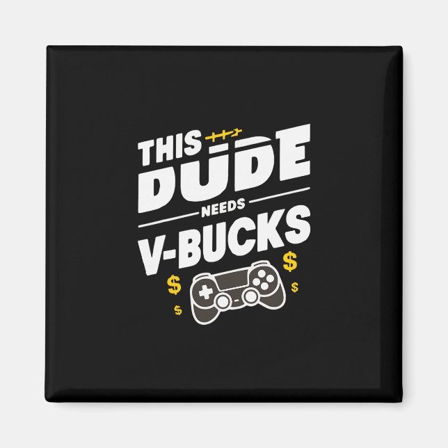 Íman Engraçado, esse cara precisa de V-bucks Trabalhará (Frente)