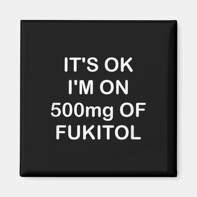 Íman Engraçado, Está Bem, Estou Com 500 mg De Gooditol, (Frente)