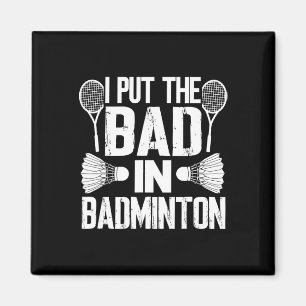 Íman Engraçado Eu Colocar O Mau - Badminton