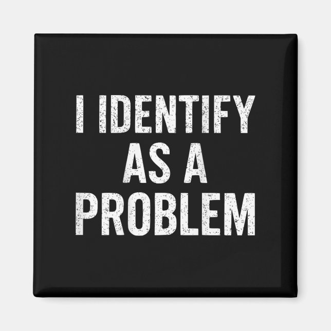 Íman Engraçado Eu Identifico Como Um Problema De Volta  (Frente)