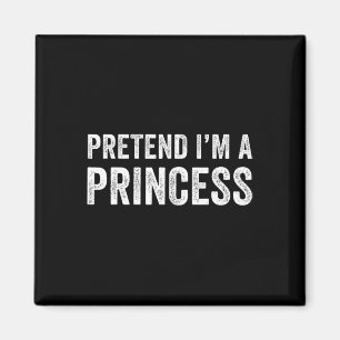 Íman Engraçado Fácil Fingir que sou uma princesa festei