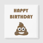 Íman Engraçado Feliz Festa de Aniversário Poop Emoji<br><div class="desc">Feliz aniversário com poop emoji. Você pode escolher a cor de fundo.</div>