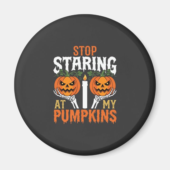 Íman Engraçado Halloween Pare de Olhar para os Meus Abó (Frente)