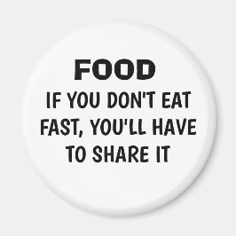 Íman Engraçado Imã de geladeira "SE NÃO COMER RÁPIDO"