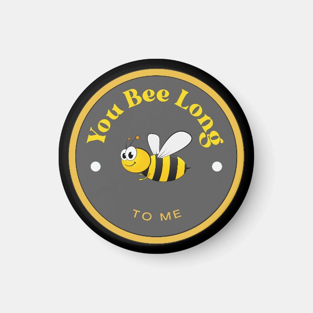 Íman ENGRAÇADO! Magnet - Você é longa para mim - Bee (Frente)