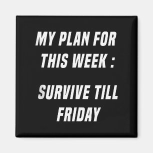 Íman Engraçado Meu Plano Para Esta Semana_ Sobreviver A