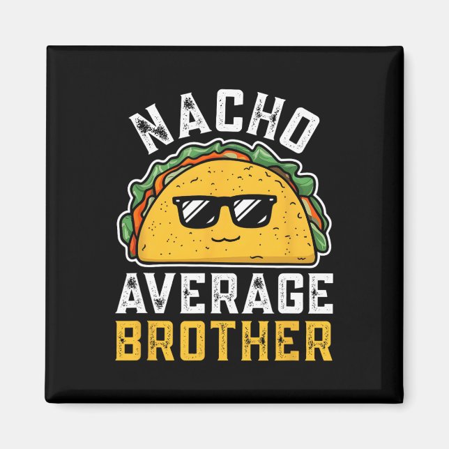 Íman Engraçado Nacho Médio Irmão Cinco De Mayo Mexicano (Frente)