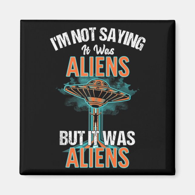 Íman Engraçado Não Dizer Que Era Aliens, Mas Era (Frente)