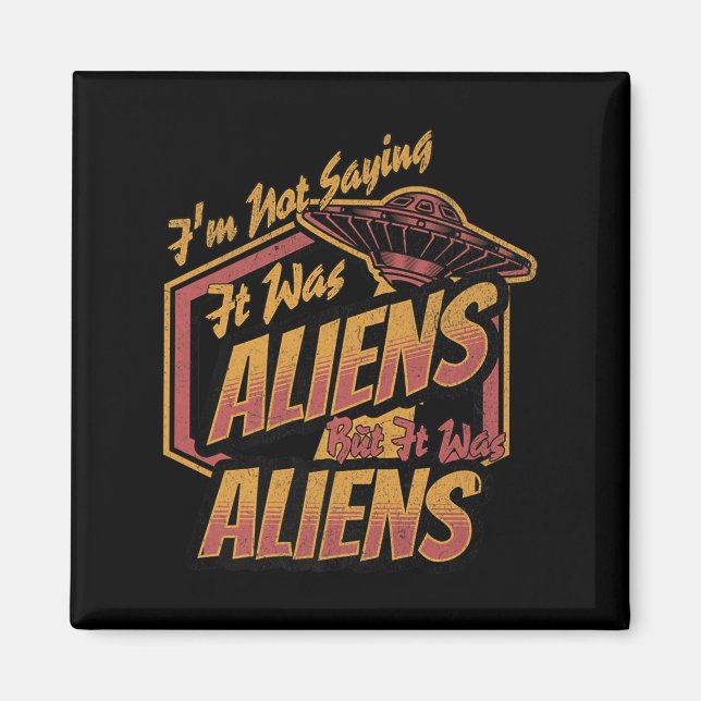 Íman Engraçado Não Dizer Que Era Aliens, Mas Era (Frente)