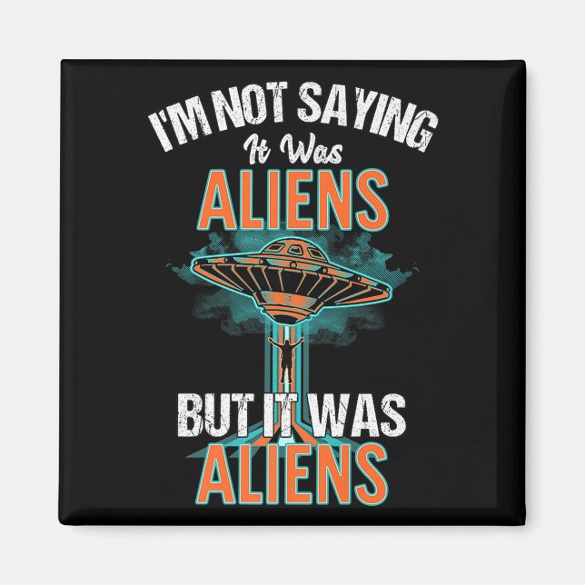 Íman Engraçado Não Dizer Que Era Aliens, Mas Era (Frente)