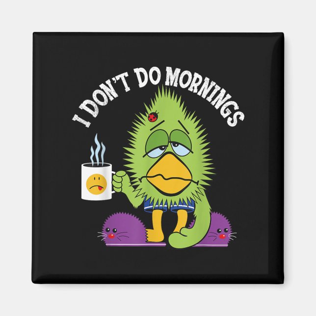 Íman Engraçado, não faço manhãs, Mpy Sarcasm Coffee (Frente)